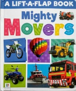 A Lift-A-Flap Book - Mighty Movers cover
