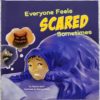 Everyone feels Scared sometimes cover