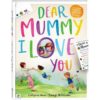 Dear Mummy I Love You 9781488929755 cover page