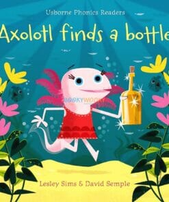 Axolotl Finds a Bottle 9781474959483 cover