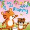 Just Like Mummy 9781787721579 cover