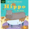 Hippo in the House Wild Things 9781408156803jpg