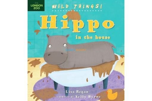 Hippo in the House Wild Things 9781408156803jpg