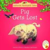 Pig Gets Lost Usborne Farmyard Tales
