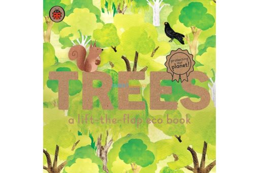Trees A Lift The Flap Eco Book