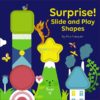 SURPRISE Slide and Play Shapes 9782408024697 coverjpg