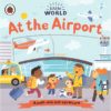Little World At the Airport A push and pull adventure Coverjpg