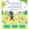 Multiplying and Dividing Activity Book 9781839406058