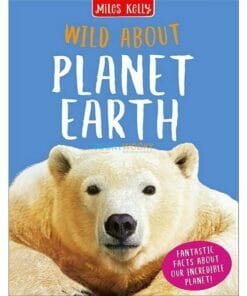 Wild About Planet Earth 9781789891652