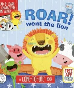 Roar! Went the Lion: A Come to Life Book 9781949679045