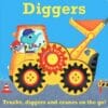 Diggers Trucks Diggers and Cranes on the Go 9781787722071
