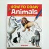 How to Draw Animals 9781782122869