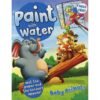 Paint with Water Baby Animals 9789388384650